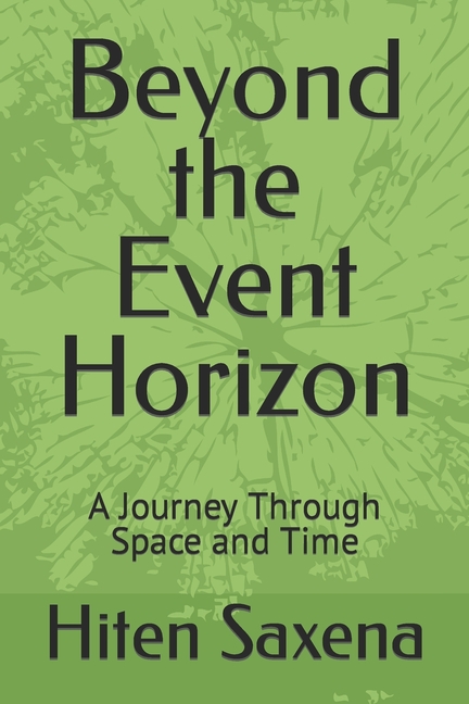Cover image for Beyond the Event Horizon: A Journey Through Space and Time