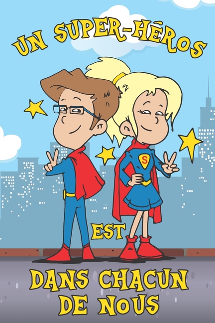 Cover image for Un Super-Héros Est Dans Chacun de Nous