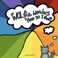 Cover image for Wolfie wonders: How do I feel?