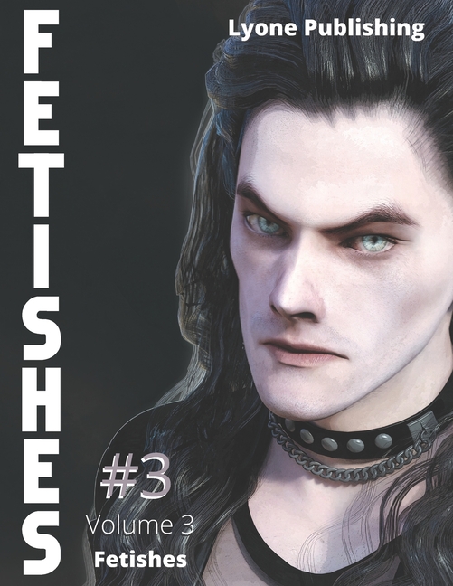 Cover image for Fetishes: Volume 3
