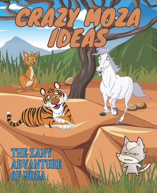 Cover image for Crazy Moza Ideas: the zany advanture of moza