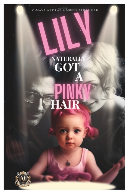 Cover image for Lily: Naturally Got A Pinky Hair