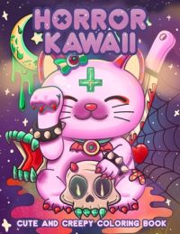 Cover image for Creepy Kawaii Pastel Goth Coloring Book: A Coloring Book for Lovers of Kawaii and Creepy Things