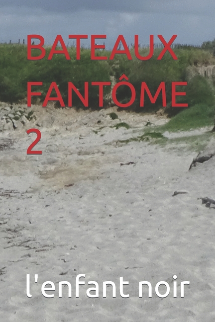 Cover image for Bateaux Fantôme 2