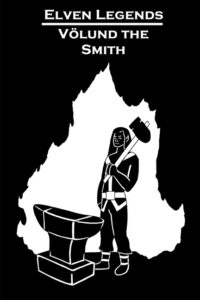Cover image for Elven Legends - Völund the Smith
