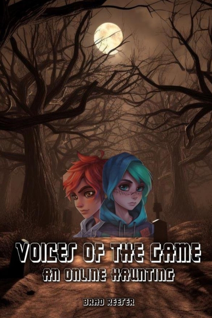 Cover image for Voices of the Game: An Online Haunting