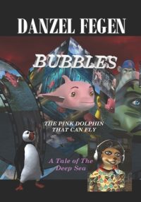 Cover image for Bubbles, the Flying Pink Dolphin.