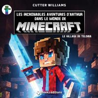Cover image for Les incroyables aventures d'Arthur dans le monde de Minecraft: le village de Teldira: Livre pour enfants de 4 à 8 ans
