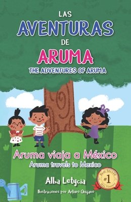 Cover image for Las aventuras de Aruma: Aruma Viaja a México