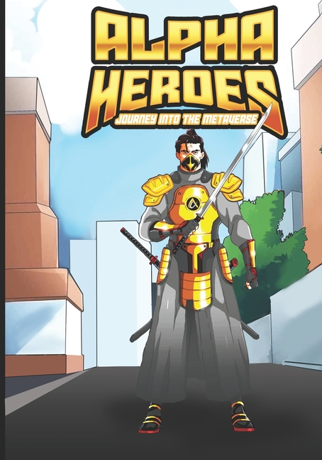 Cover image for Alpha Heroes: Journey Into The MetaVerse