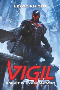 Cover image for Vigil: Knight in Cyber Armor: A Havenworld Novel