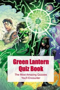 Cover image for Green Lantern Quiz Book: The Most Amazing Quizzes You'll Encounter