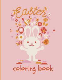 Cover image for Easter Coloring Book: Easter Coloring Book for Ages 1-4