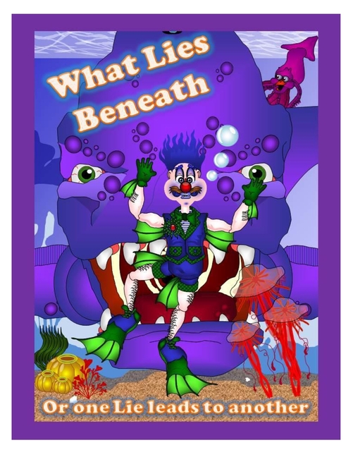 Cover image for What lies Beneath: Or One Lie Leads to Another