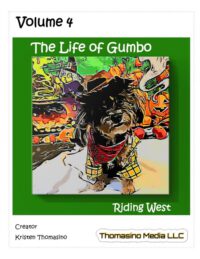 The Life of Gumbo, Volume 4, Riding West