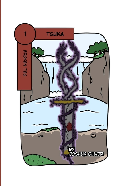 Tsuka: Volume 1: Broken Ties