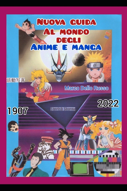 Cover image for Nuova Guida al Mondo degli Anime e Manga: Dal 1907 al 2022