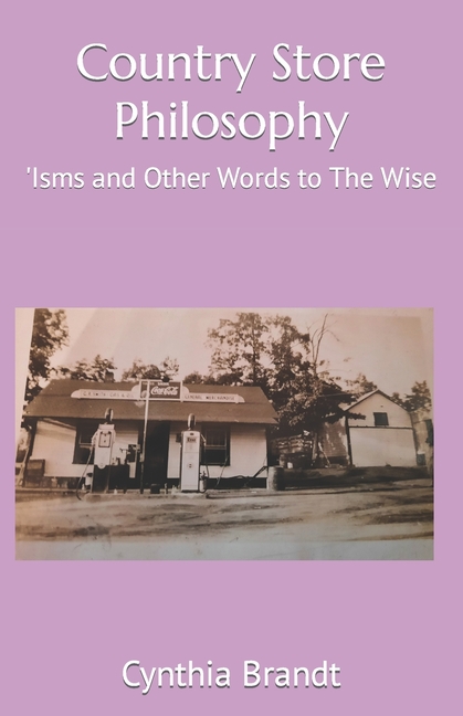 Cover image for Country Store Philosophy: 'Isms and Other Words to The Wise