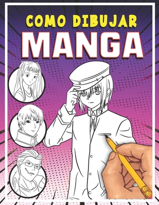 Cover image for Como dibujar Manga: Aprende a dibujar anime y manga paso a paso
