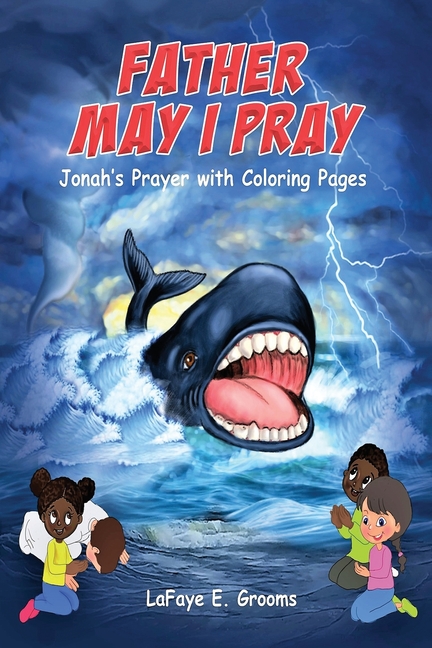 Cover image for Father May I Pray: Jonah's Prayer With Coloring Pages
