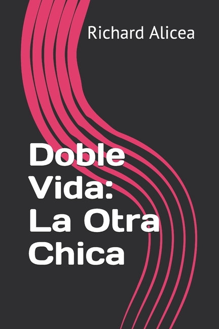 Cover image for Doble Vida: La Otra Chica