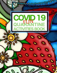 Cover image for Covid 19 Fun Quarantine Activities Book: Enjoy Drink recipes, coloring pages, sudoku, word searches and more