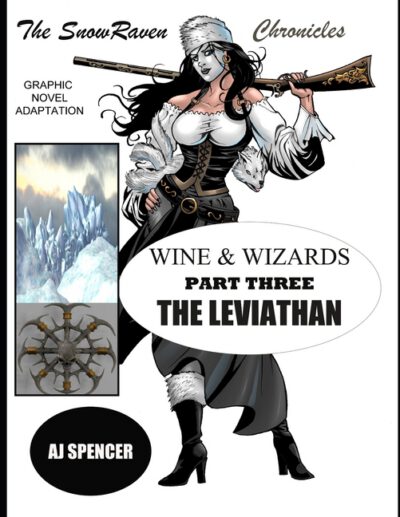 Cover image for The SnowRaven Chronicles: Wine & Wizards Graphic Novel Adaptation-Part Three: The Leviathan