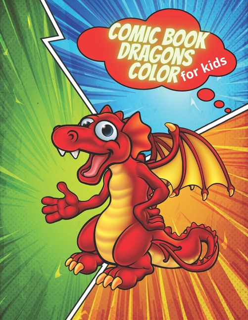 Cover image for Comic book dragons color for kids: Funny dragon colorful, create your own comic