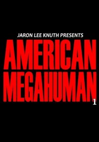 Cover image for American Megahuman 1