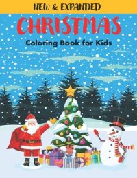 Cover image for Christmas Coloring Book for Kids: 86 Beautiful Illustrated Pages to Color featuring Santa Claus, Reindeer, Snowmen, Christmas Gifts and More!