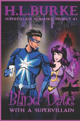 Cover image for Blind Date with a Supervillain: Supervillain Romance Project