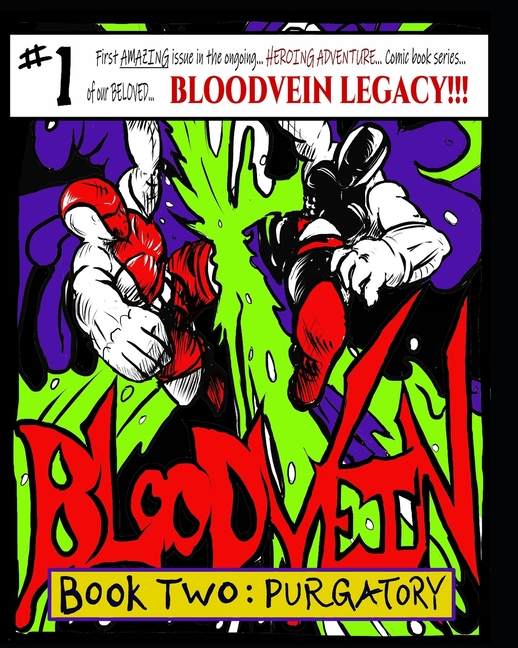 Cover image for BloodVein. Book Two: Purgatory.: First AMAZING issue in the ongoing... Heroic Adventure... comic book series... of our BELOVED... BLOODVEIN