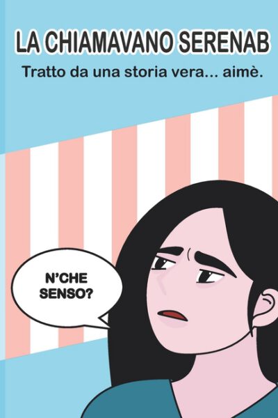 Cover image for La Chiamavano SerenaB: Tratto da una storia vera... aimè.