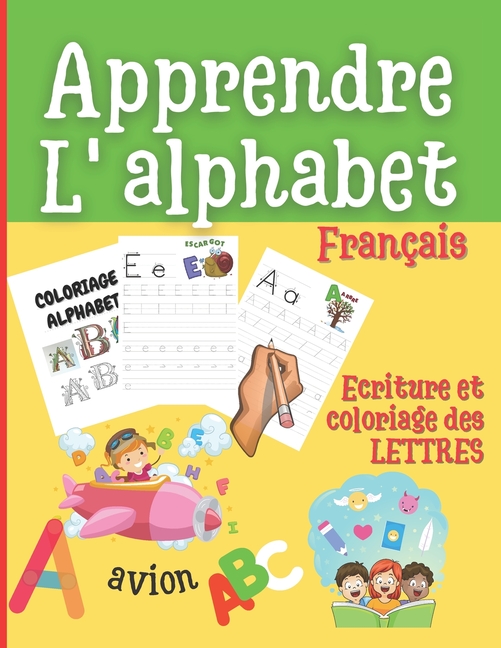 Cover image for Apprendre l'Alphabet: livre d'écriture et coloriage pour enfants 3 ans et plus