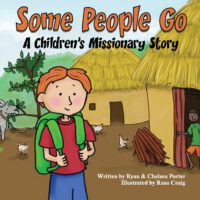 Cover image for Some People Go: A Children's Missionary Story