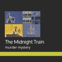 Cover image for The Midnight Train: murder mystery