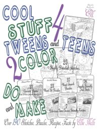 Cover image for Cool Stuff 4 Teens and Tweens 2 Color, Do, & Make