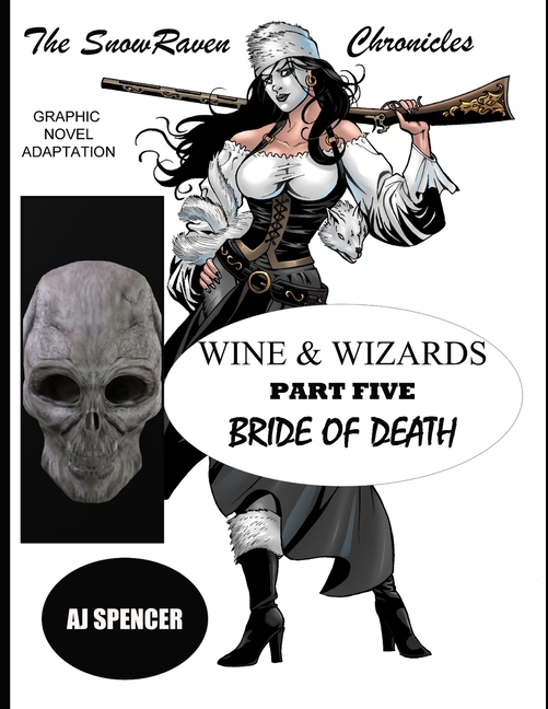 Cover image for The SnowRaven Chronicles: Wine & Wizards Graphic Novel Adaptation- Part Five: Bride of Death