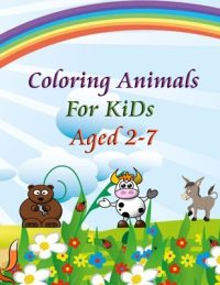 Cover image for Coloring Animals For KiDs Aged 2-7: A is for Animals!: Preschool Coloring Book for boys and girls gift 2021 ZOO 50 pages - 8.5 x 11 inch (21.59 x 27.9