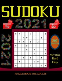Cover image for Sudoku Puzzle Book for Adults: 365 Easy to Very hard Sudoku Puzzles with Solutions paperback game suduko puzzle books for adults large print sudoko .