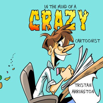 Cover image for In the Mind of A Crazy Cartoonist: A Anthology of day to day, gag comic Collection series.