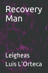 Cover image for Recovery Man: Leigheas