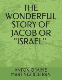 Cover image for The Wonderful Story of Jacob or "israel".