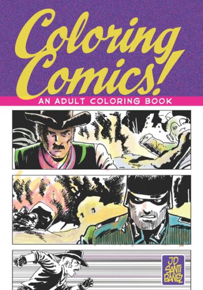 Cover image for Coloring Comics!: An Adult Coloring Book