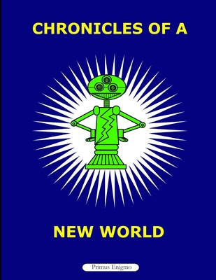 Cover image for Chronicles of a New World