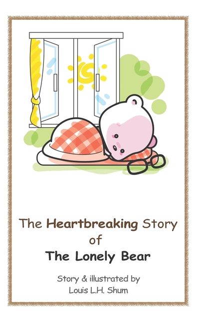 Cover image for The Heartbreaking Story Of The Lonely Bear
