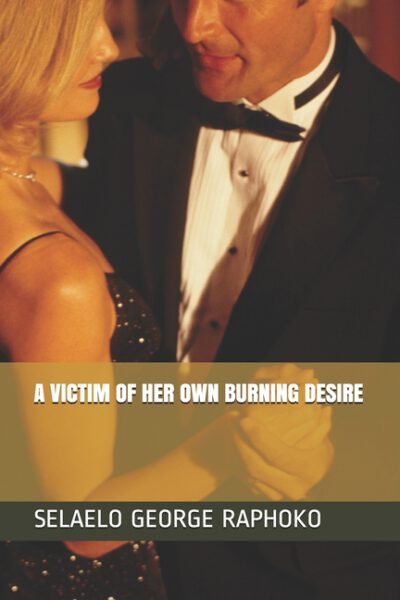 Cover image for A Victim of Her Own Burning Desire
