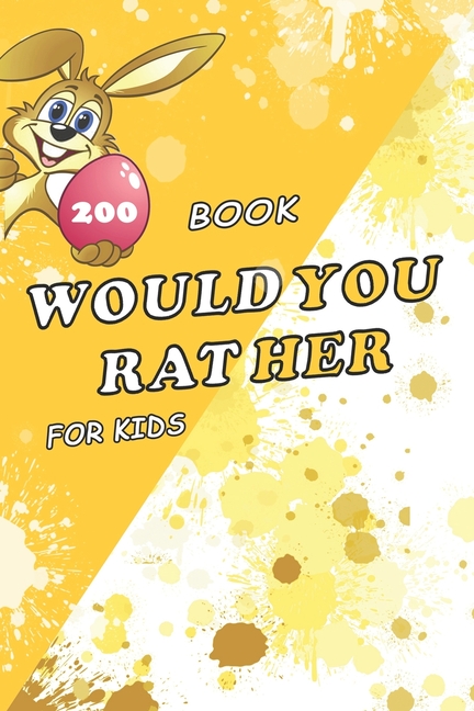 Cover image for would you rather book for kids: clean funny, challenging would you rather questions for kids and teens