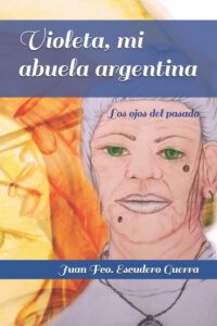 Cover image for Violeta, mi abuela argentina: Los ojos del pasado