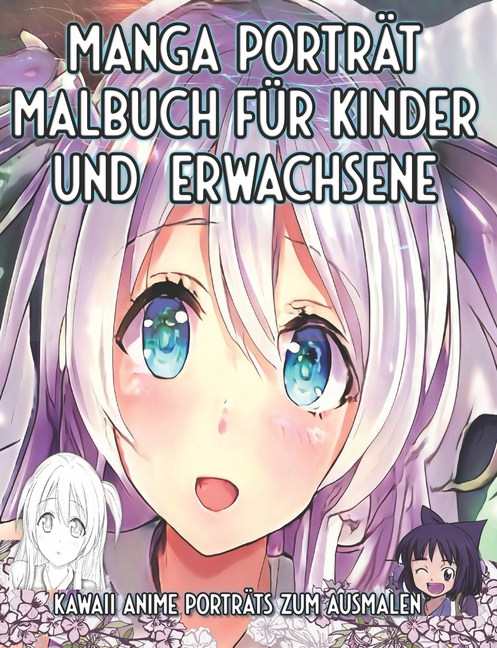 Cover image for Manga Porträt Malbuch für Kinder und Erwachsene: Kawaii Anime Porträts zum Ausmalen